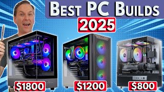 Best Gaming PC Builds In 2025 (July) - $800 / $1200 / $1800