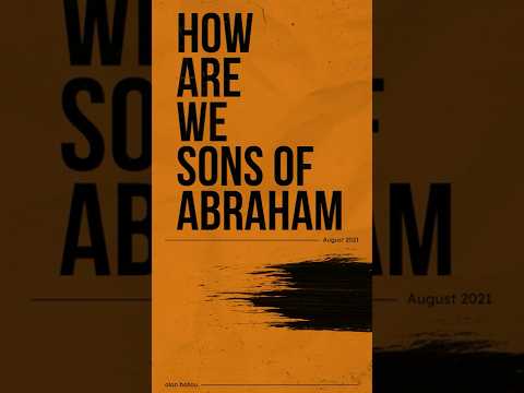 How are we sons of Abraham? #shorts
