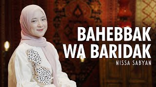 Download lagu BAHEBBAK WA BARIDAK (بَحِبَّك وَ بَرِيْدَك) - NISSA SABYAN [ MUSIC VIDEO) mp3 Download lagu BAHEBBAK WA BARIDAK (بَحِبَّك وَ بَرِيْدَك) - NISSA SABYAN [ MUSIC VIDEO) mp3