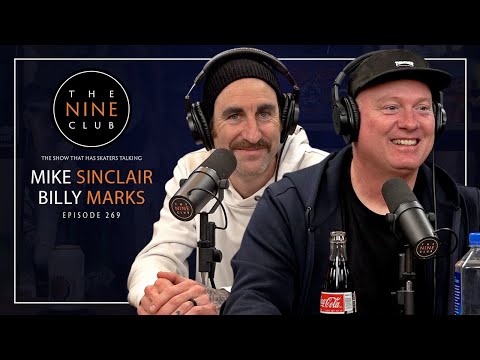Mike Sinclair & Billy Marks | The Nine Club  - Episode 269