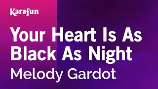 Karaoke Your Heart Is As Black As Night - Melody Gardot *