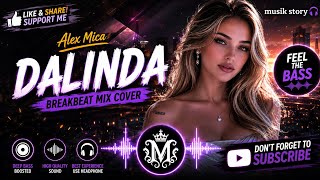 Download lagu 🔥 Alex Mica – DALINDA | Breakbeat Mix Cover | Deep Bass | Feel The Bass 🎶 mp3
