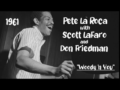 Scott LaFaro & Don Friedman 1961 "Woody 'n You" | Pete La Roca