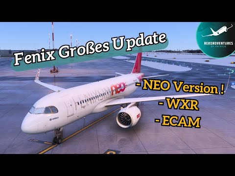 Fenix A320 Big Update: NEO, ECAM, WXR & mehr!