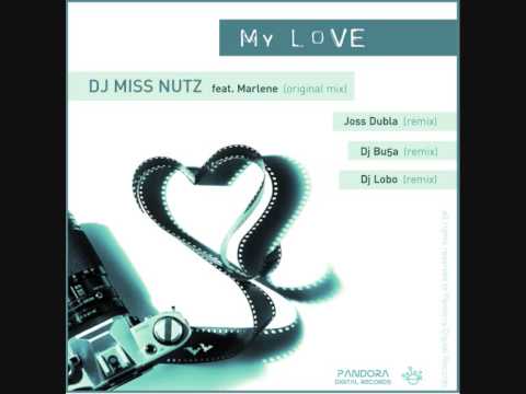 MISS NUTZ - MY LOVE (ORIGINAL MIX)