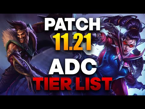 ADC TIER LIST PATCH 11.21 - The Best ADCs & Builds To Climb With