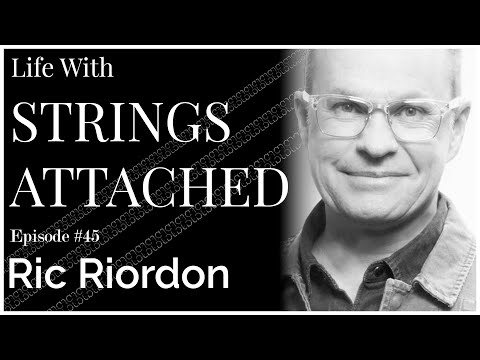 Redesigning A Country Music Icon | Ric Riordon | Life With Strings Attached Ep. 45
