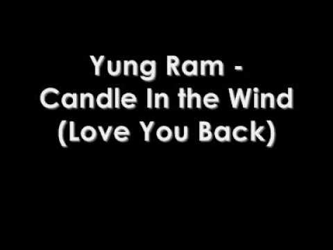 Yung Ram - Candle In The Wind (Love You Back) - RnB