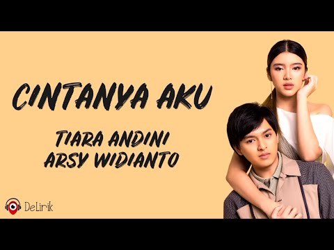 Cintanya Aku - Tiara Andini, Arsy Widianto (Lirik Lagu)