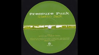 Pressure Funk - Ghetto Jack (1999)