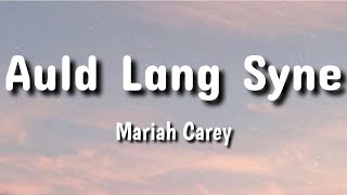 mariah carey- auld lang syne (lyric video)