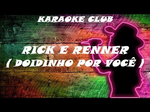 Doidinho por você - Rick e Renner
