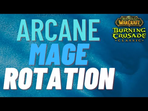 TBC Arcane Mage Rotation,Talents,Best Consumables,Best Races,Best Professions