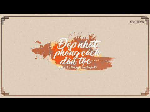 Phong tục dân tộc đẹp nhất (The coolest ethnic trend - 最炫民族风) - Phượng Hoàng Truyền Kỳ