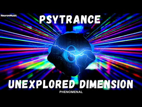 PSYTRANCE • Phenomenal - Unexplored Dimension