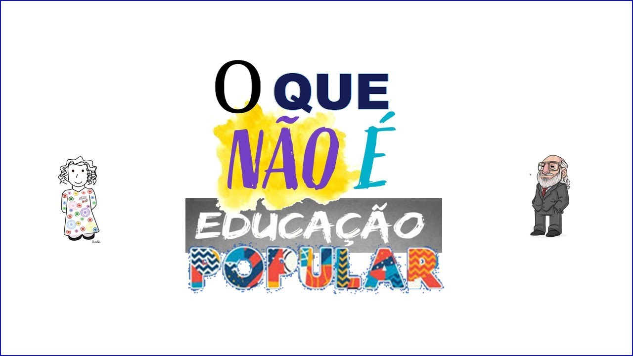 O que NÃO é Educação Popular?