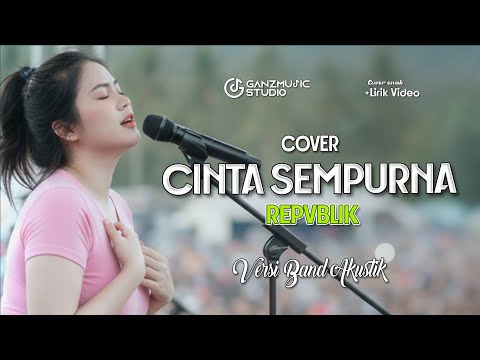 CINTA SEMPURNA - REPVBLIK COVER BAND AKUSTIK | GANZMUSIC