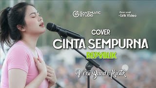 Download lagu CINTA SEMPURNA - REPVBLIK COVER BAND AKUSTIK | GANZMUSIC mp3