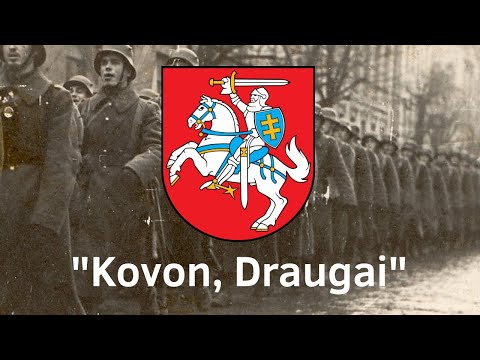“Kovon, Draugai” - Lithuanian Military Song