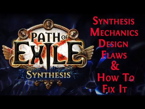 Path Of Exile Synthesis League Mechanics, Design Flaws, & How To Fix It (3.6.1 Patch)