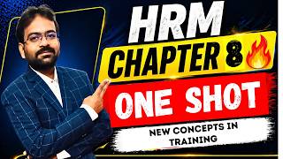 Human Resource Management Chapter 8 | One Shot | New Concepts in Training | CWG for BCOM