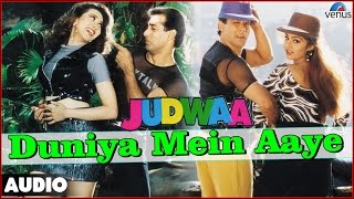 Judwaa : Duniya Mein Aaye Full Audio Song With Lyr