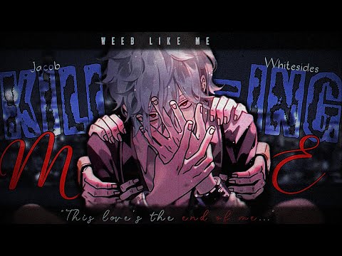 Nightcore » Killing Me [LV]