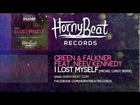 Green & Falkner feat. Neev Kennedy - I Lost Myself - (Michel Leroy Remix)