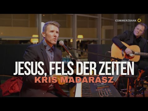 Jesus Fels der Zeiten - Kris Madarász (Live vom Commerzbank Adventssingen 2024)