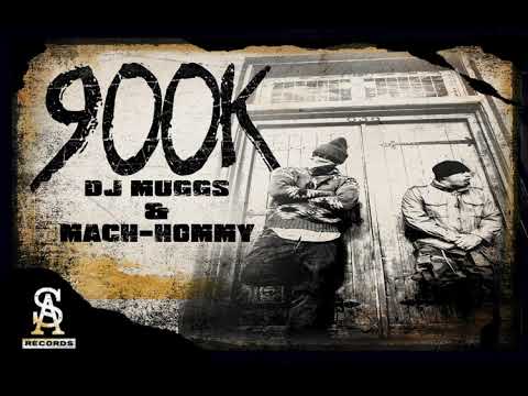 DJ MUGGS x MACH-HOMMY - 900K (Official Audio)