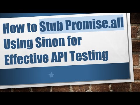 How to Stub Promise.all Using Sinon for Effective API Testing