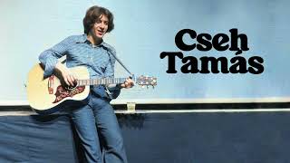 Cseh Tamás: A rubinpiros tangó (Válogatás Cseh Tamás legjobb dalaiból)