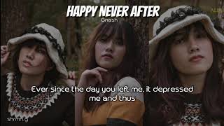 Happy Never After by Gnash