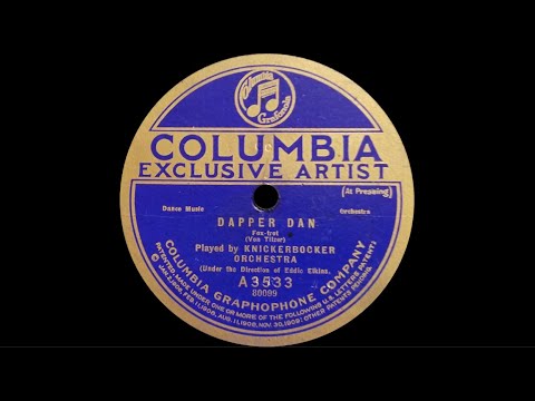 “Dapper Dan” by Eddie Elkins' Knickerbocker Orchestra 1921