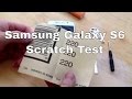 Samsung Galaxy S6 screen scratch test 