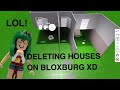 DELETING PEOPLES HOUSES ON BLOXBURG (LOL)