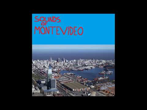 Sounds of Montevideo