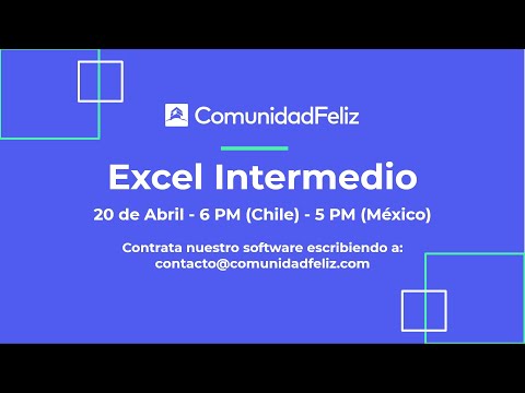 ComunidadFeliz: Excel Intermedio para Administradores 20/04 - 6 PM (CL) - 5 PM (MX)