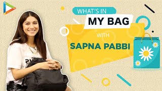 What's in my Bag with Sapna Pabbi | Fashion | Bollywood