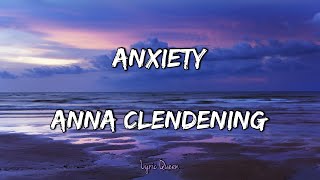 Anna Clendening - Anxiety (Lyrics)