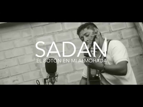 SADAN - EL BOTON DE TU ALMOHADA