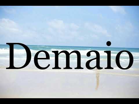 How To Pronounce Demaio🌈🌈🌈🌈🌈🌈Pronunciation Of Demaio