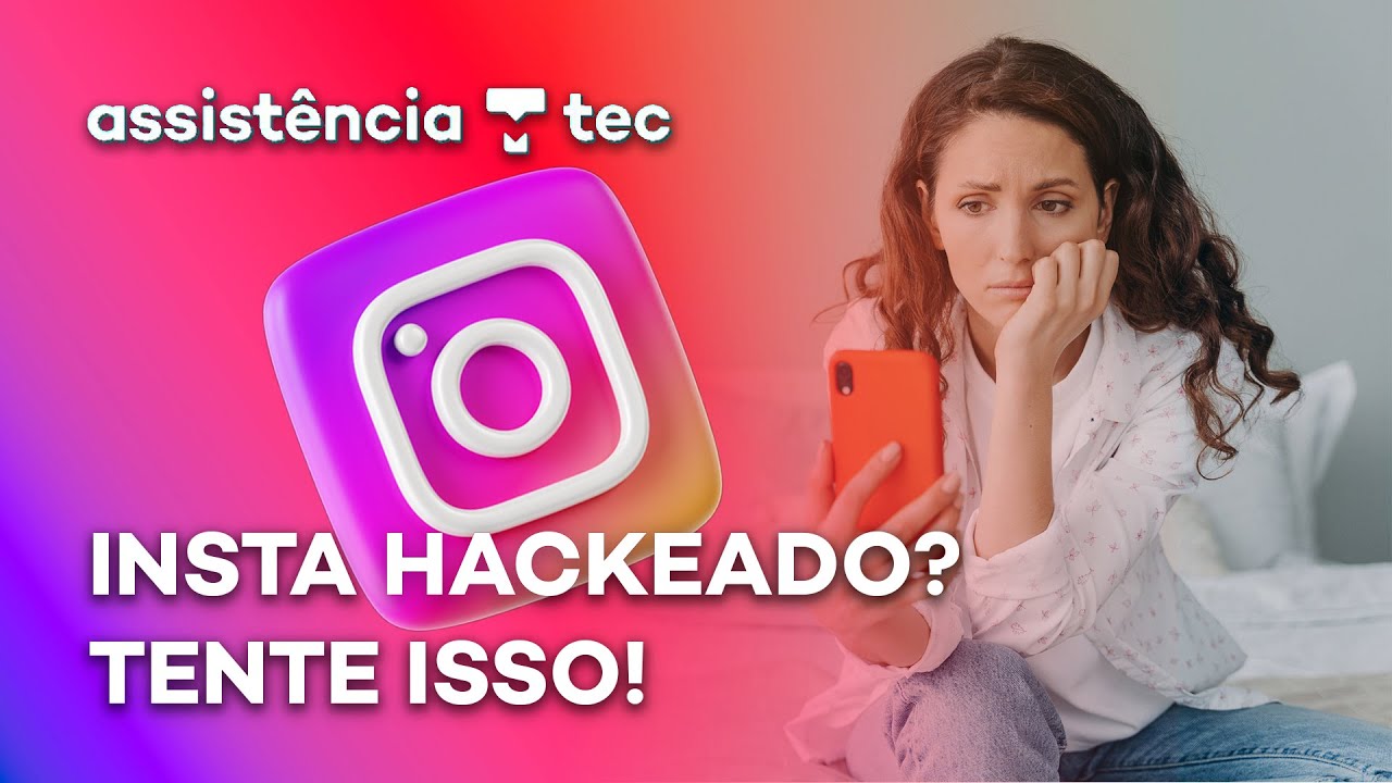 Como recuperar uma conta hackeada do Instagram? – #AssistênciaTec 103