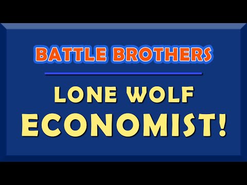 Lone Wolf winning with ECONOMIC THEORY! Battle Brothers the likes of which you have not seen :)