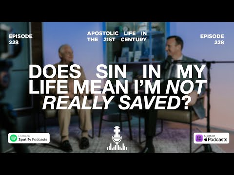 Does Sin in My Life Mean I’m Not Really Saved? | Episode 228