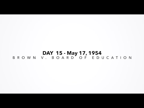 Day 15 - Brown v. Board of Education - May 17, 1954 - 29 Days that Changed History Project
