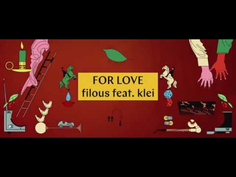 Filous & Klei – For love Video