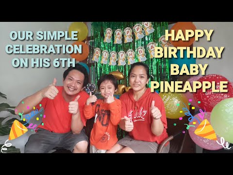 HAPPY 6TH BIRTHDAY BABY PINEAPPLE || BY THE PINEAPPLE FAMILY