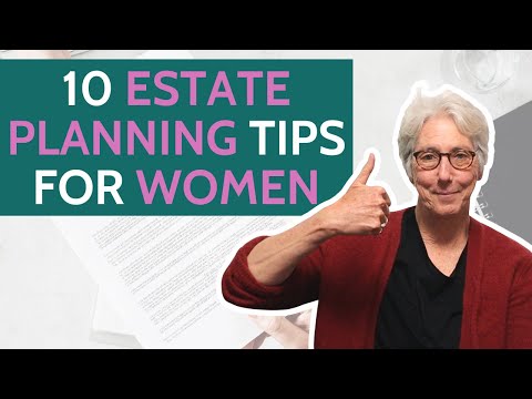 Video - 10 Estate Planning Tips Every Woman Should Know