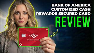 Bank of America Customized Cash Rewards Secured Credit Card Review 2026 | Build Credit With Cashback